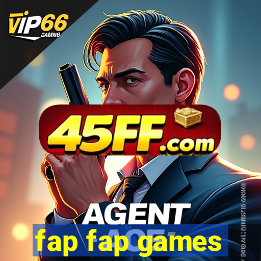 fap fap games
